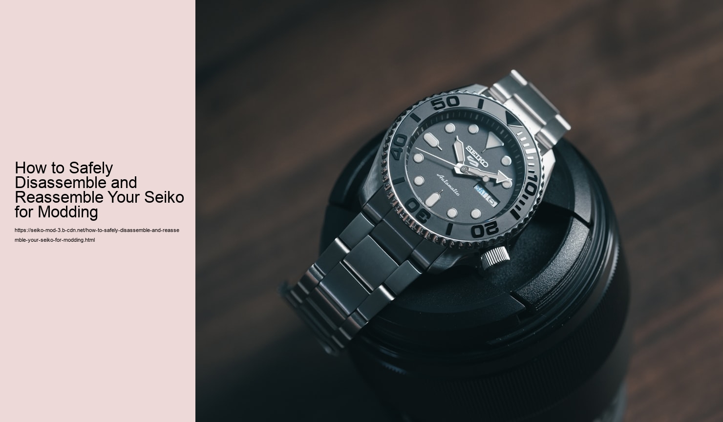 How to Safely Disassemble a Seiko Watch for Modding  